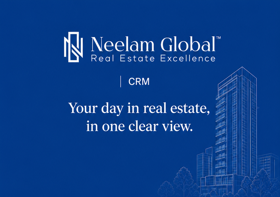Neelam Global CRM — Experience Royalty in Realty. Your day in real estate, in one clear view.